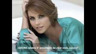 LUCERO celebra el 5 aniversario de ¡Qué onda, Lucero?