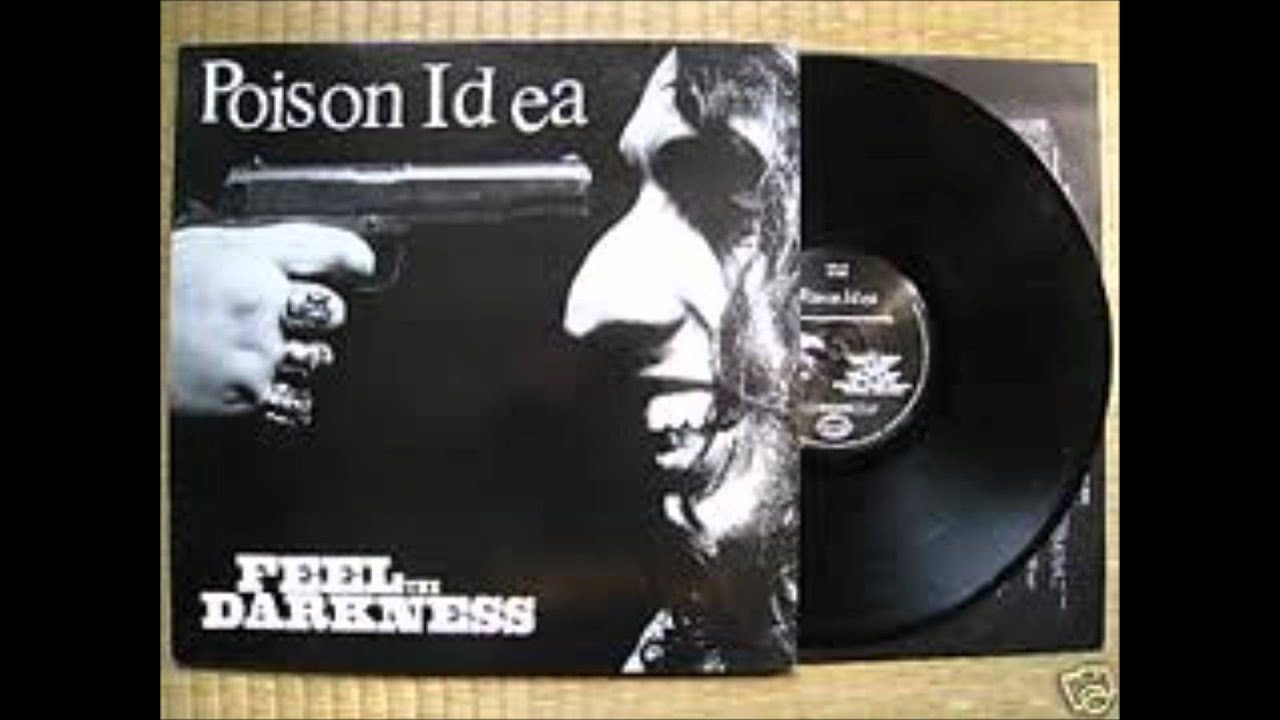 POISON IDEA - Feel The Darkness (1990) Full Album. - YouTube