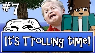 It's Trolling Time #7