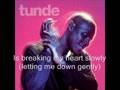 Tunde - Letting Me Down Gently