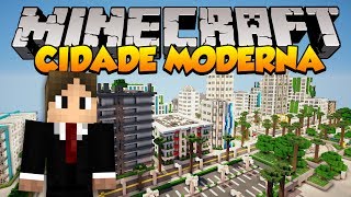 Minecraft Mapas: Incrível Cidade Moderna! (Greenfield)