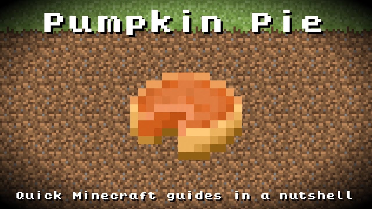 Pumpkin Pie Recipe Minecraft 1.16 : Pumpkin Pie Recipe Minecraft Hd