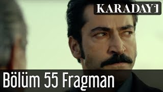 Karadayı 55.Bölüm Fragmanı