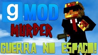 GUERRA NO ESPAÇO - GMOD Murder