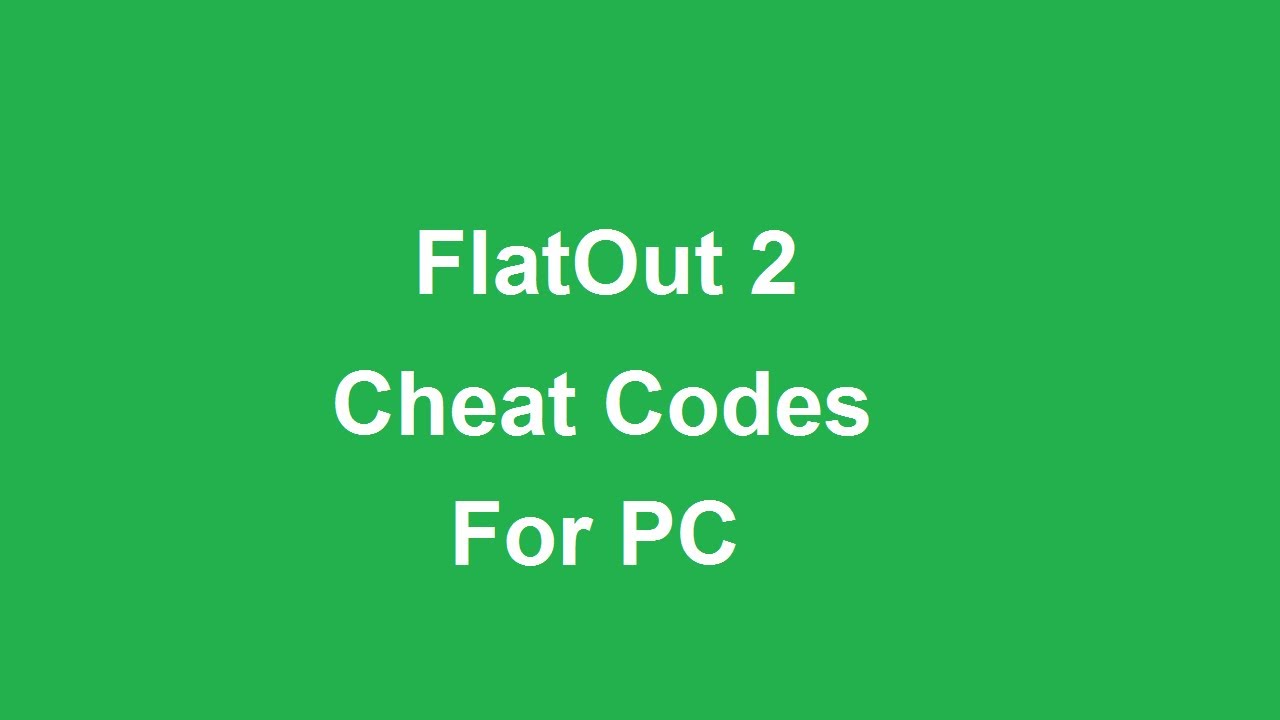 FlatOut 2 - All Cheat Codes PC - YouTube