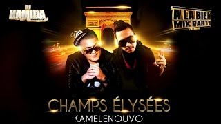 Dj Hamida Feat. Kamelenouvo - Champs Elysées (Son Officiel)