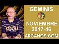 Video Horscopo Semanal GMINIS  del 12 al 18 Noviembre 2017 (Semana 2017-46) (Lectura del Tarot)