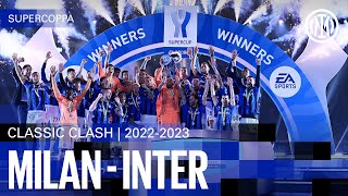 CLASSIC CLASH - FULL MATCH | MILAN 0-3 INTER | SUPERCOPPA 2022/23 ⚫🔵🇮🇹???