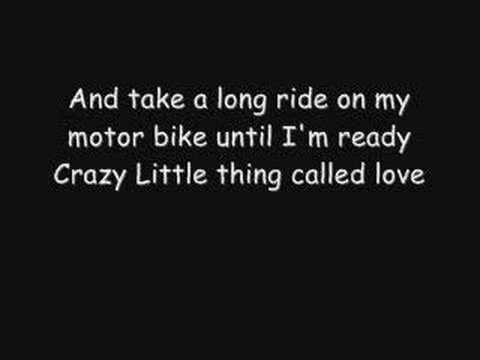 LYRICS CRAZY LITTLE THING CALLED lyrics crazy little thing called: