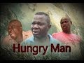 Hungry Man  -   Nigeria Nollywood Movie