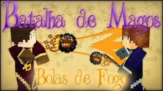 BOLA DE FOGO! :3 - Batalha de Magos [FT. AuthenticGames]