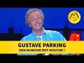 Gustave Parking son humour fait mouche !