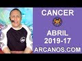 Video Horscopo Semanal CNCER  del 21 al 27 Abril 2019 (Semana 2019-17) (Lectura del Tarot)
