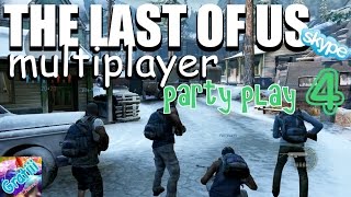 【on skype】The Last of Us マルチプレイ ～とあるパーティ戦の風景 vol.4～