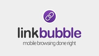 Introducing Link Bubble