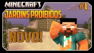 Minecraft A SÉRIE #1 JARDIM PROIBIDO!!