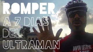 Romper a una semana de #UltramanUK | vlog 14