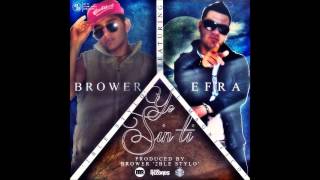 Yo Sin Ti - Brower Ft Efra El Magnifico ★Reggaeton 2013★