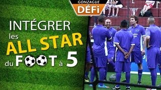 DEFI: intégrer les All Star du foot à 5