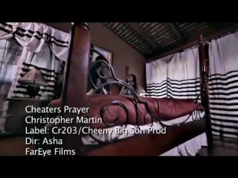 Christopher Martin - Cheaters Prayer [Official Video] - YouTube