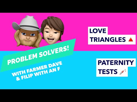 Problem Solvers Ep.4 Love Triangles & Paternity Tests ?