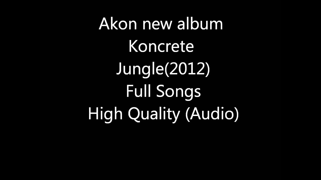 Akon The Koncrete Mixtape 2012 - SongsLover - Latest