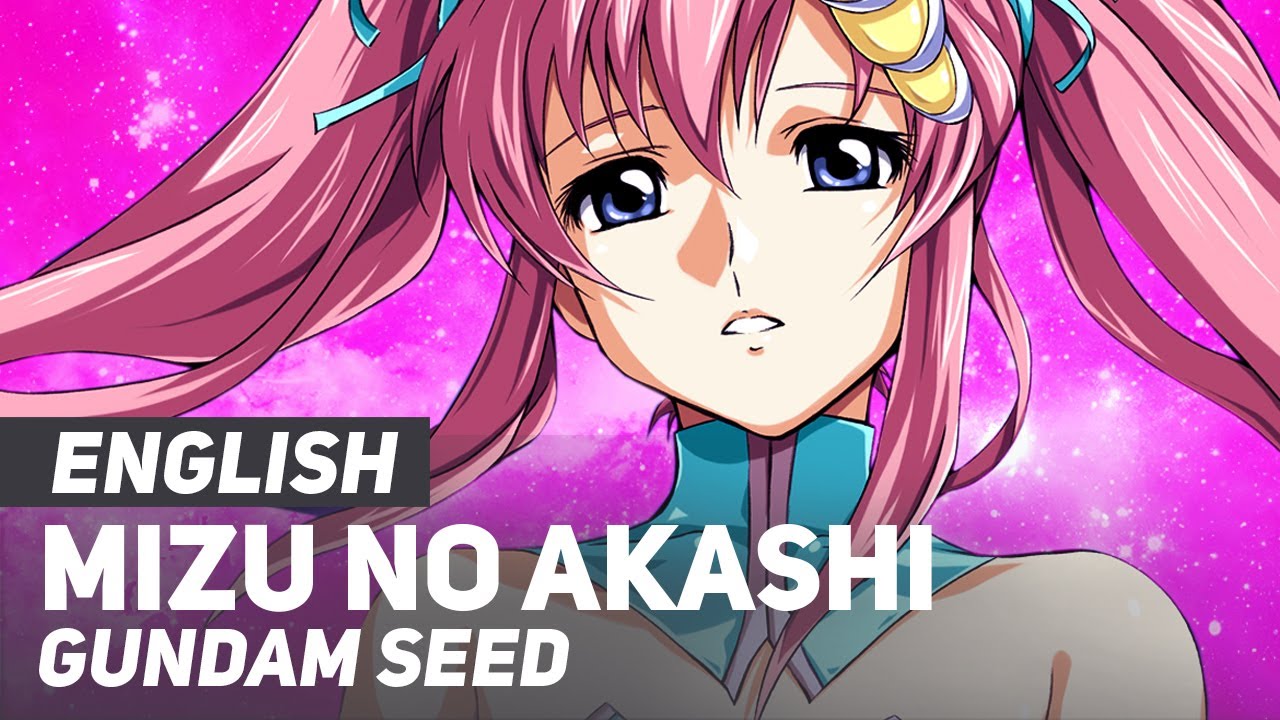 ENGLISH "Mizu no Akashi" Gundam Seed/Destiny (AmaLee) - YouTube