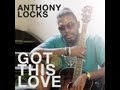 Video clip : Anthony Locks - Got this love