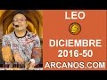 Video Horscopo Semanal LEO  del 4 al 10 Diciembre 2016 (Semana 2016-50) (Lectura del Tarot)