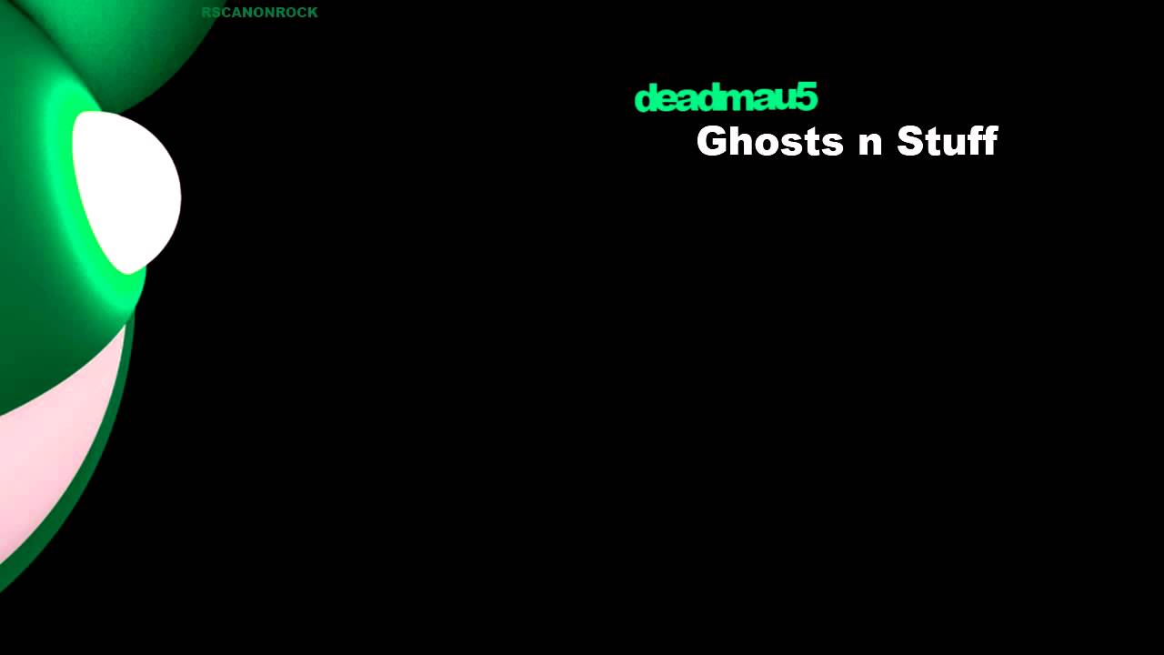 deadmau5 - Ghosts n Stuff HQ 720p - YouTube