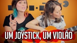 Um Joystick, Um Violão com Lully e Luciana D'Aulizio