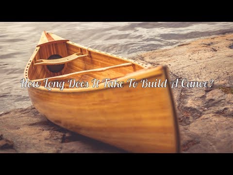 How long does it take to build a cedar canoe? - YouTube