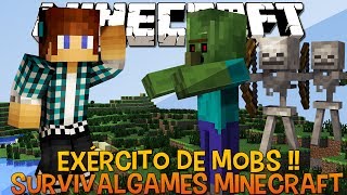 Exercito de Mobs Minecraft Survival Games