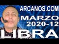 Video Horóscopo Semanal LIBRA  del 15 al 21 Marzo 2020 (Semana 2020-12) (Lectura del Tarot)