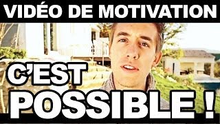 C'est possible ! - vidéo de motivation