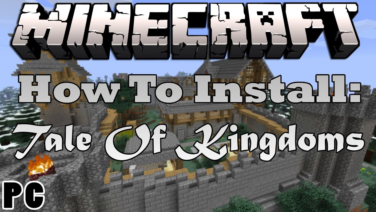 Minecraft 1.5.2 - How To Install The Tale Of Kingdoms Mod (PC ...