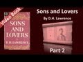 Part 02 - Sons and Lovers Audiobook by D. H. Lawrence (Ch 03-04)