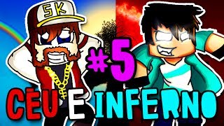 Céu e Inferno - REZENDE TROLL MALDITO xD - #5 (c/ Rezende)