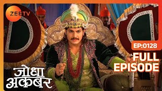 Jodha Akbar Episode 128 - December 12, 2013