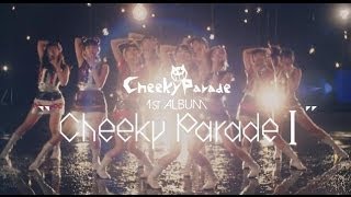 Cheeky Parade / 「Cheeky ParadeⅠ」ティザー①