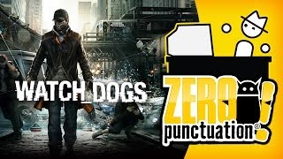 WATCH DOGS (Zero Punctuation)