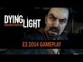 Dying Light - E3 2014 Gameplay Trailer̃Lv`[摜