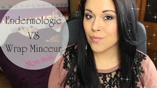 ✿ REVUE ✿ Endermologie VS Wrap Minceur