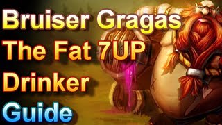 Bruiser Gragas - The Fat 7UP Drinker - League of Legends