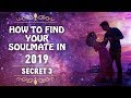 How To Find Your Soulmate In 2019 Secret 3 ll Secret 3 Way to Finding Soulmate