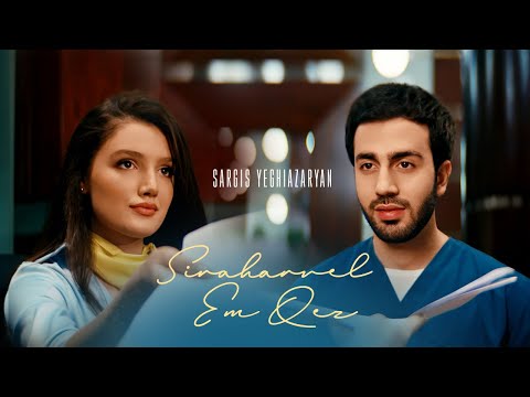 Sargis Yeghiazaryan - Siraharvel Em Qez