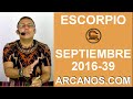 Video Horscopo Semanal ESCORPIO  del 18 al 24 Septiembre 2016 (Semana 2016-39) (Lectura del Tarot)