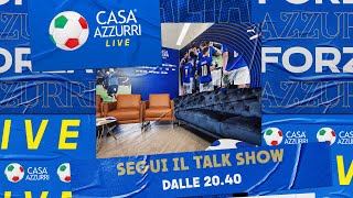 Casa Azzurri Live | Italia-Germania