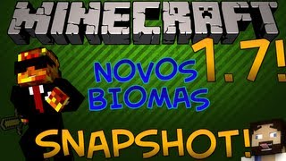 MINECRAFT 1.7!!! - BIOMAS NOVOS! :D (13w36a)