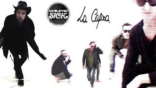 La Capra - Volume Sick